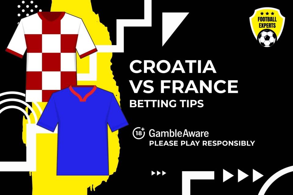 Croatia vs France betting tips. 18+ GambleAware.org – Please Action responsibly.