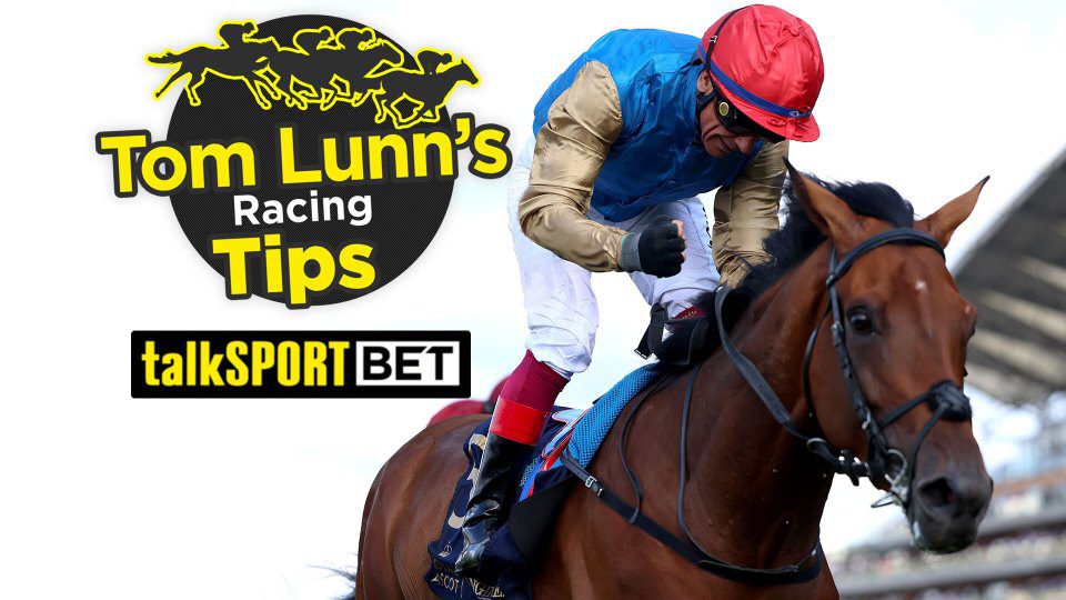 talkSPORT BET have you covered with Tom Lunn's racing tips