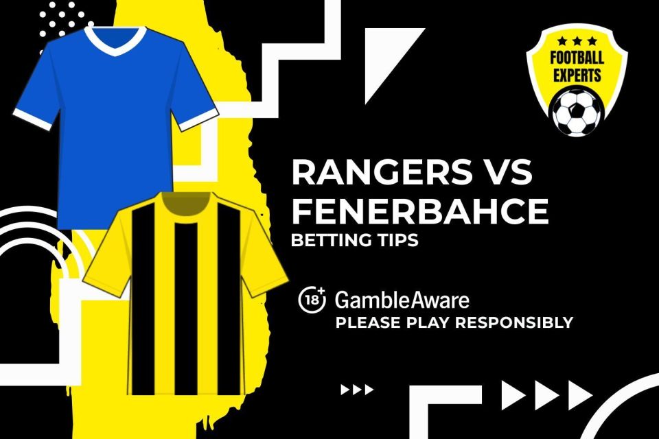 Rangers vs Fenerbahce betting tips. 18+ GambleAware.org – Please Relocate responsibly.