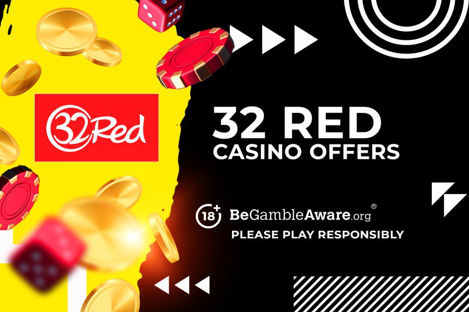 32 Red Casino offers.  Please play responsibly.