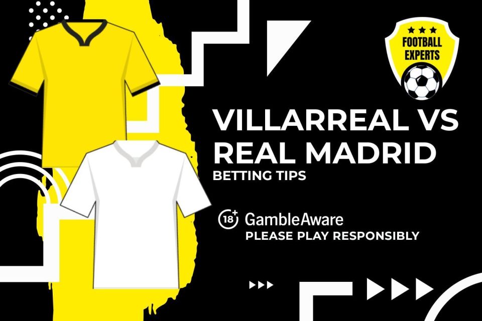 Villarreal vs Real Madrid betting tips. 18+ GambleAware.org – Please Shift responsibly.